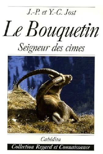 Beispielbild fr Le Bouquetin - Seigneur des cimes zum Verkauf von Ammareal