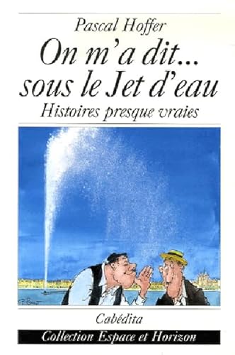 Beispielbild fr ON M'A DIT.SOUS LE JET D'EAU zum Verkauf von LiLi - La Libert des Livres