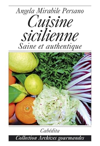Beispielbild fr Cuisine sicilienne saine et authentique zum Verkauf von medimops