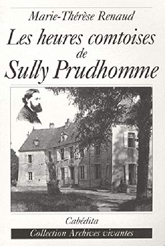 Stock image for Les heures comtoises de Sully Prudhomme for sale by Librairie A LA PAGE
