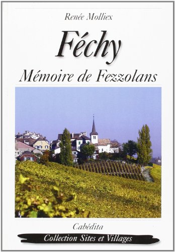 Beispielbild fr Fechy, Mmoire de Fezzolans [Broch] Molliex/renee zum Verkauf von BIBLIO-NET