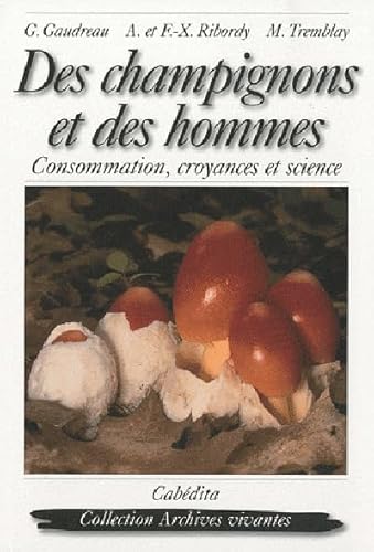 9782882955418: Des champignons et des hommes: Consommation, croyances et science