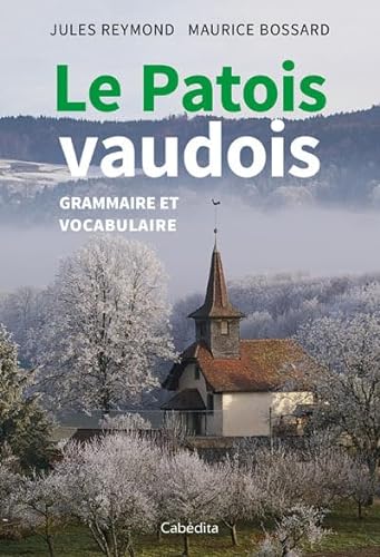 9782882956002: Le patois vaudois: Grammaire et vocabulaire
