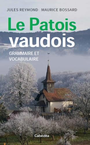 9782882956002: LE PATOIS VAUDOIS, GRAMMAIRE ET VOCABULAIRE