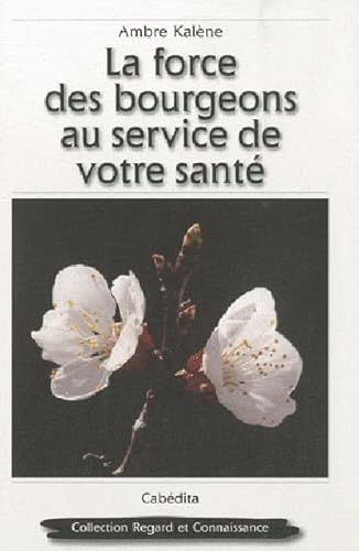 9782882956019: La force des bourgeons au service de votre sant