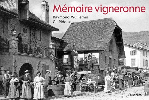 Stock image for Mmoire Vigneronne : Cartes Postales, Collection Raymond Wuillemin for sale by RECYCLIVRE