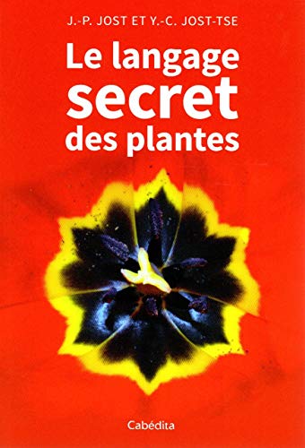 Beispielbild fr Le langage secret des plantes zum Verkauf von Ammareal