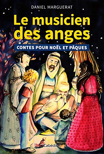 Stock image for Le musicien des anges : Contes pour Nol et Pques for sale by medimops