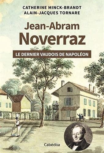9782882959072: Jean-Abram Noverraz: Le dernier Vaudois de Napolon: 1
