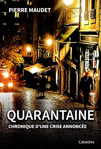 Beispielbild fr Quarantaine - Chronique d'une crise annonce zum Verkauf von Ammareal
