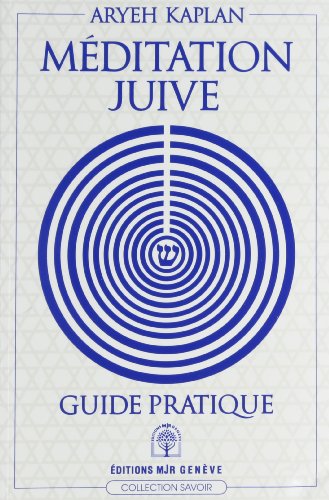 MEDITATION JUIVE (9782883210158) by KAPLAN, A