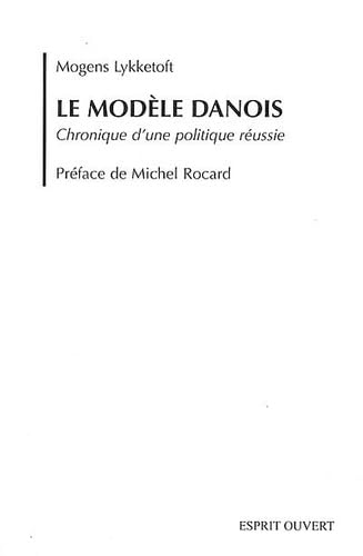 Beispielbild fr Le modle danois : Chronique d'une politique russie zum Verkauf von Ammareal