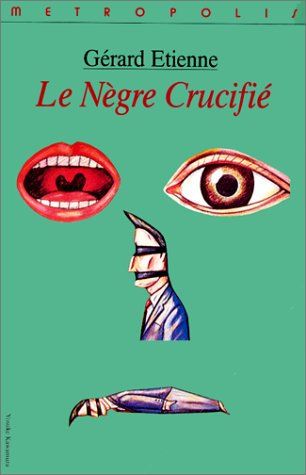 Stock image for Le Negre Crucifie for sale by Karl Theis