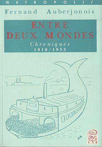 Stock image for Entre deux mondes for sale by Librairie Th  la page