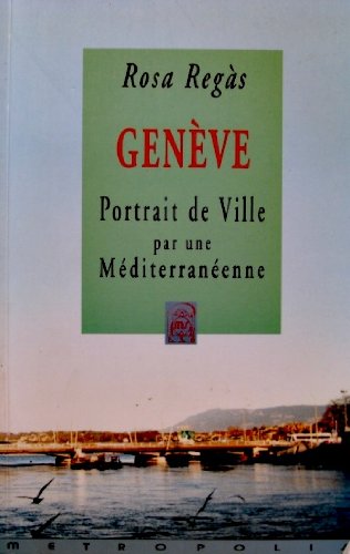 9782883400474: Genve, portrait de ville par une mditerranenne