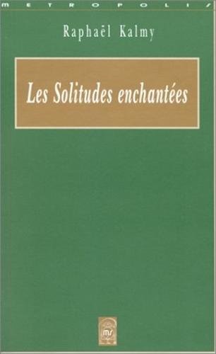 Beispielbild fr Les Solitudes Enchantees zum Verkauf von Gallix