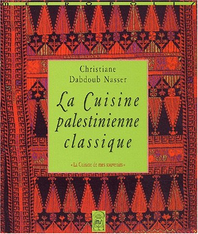 9782883401327: La cuisine palestinienne classique