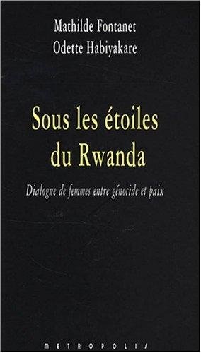 9782883401747: Sous les toiles du Rwanda : Dialogue de femmes entre gnocide et paix