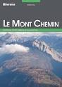 Stock image for Le Mont Chemin for sale by Librairie SSAD