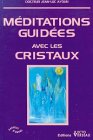 9782883430228: Mditations guides avec les cristaux