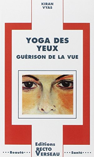 Imagen de archivo de Yoga des yeux - Gurison de la vue a la venta por LeLivreVert