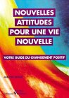 Beispielbild fr Nouvelles attitudes pour une vie nouvelle zum Verkauf von Ammareal