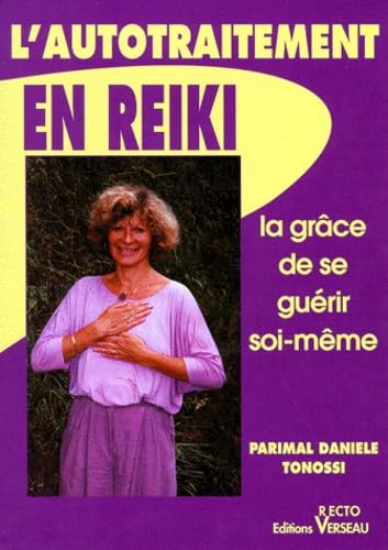 Beispielbild fr L'autotraitement en Reiki, ou, la grce de se gurir soi-mme zum Verkauf von medimops