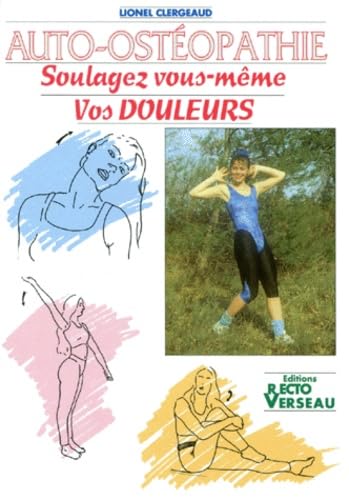 Beispielbild fr Auto- Osteopathie: Soulagez vous- meme Vos Douleurs zum Verkauf von BookHolders