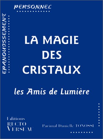 Stock image for La Magie Des Cristaux : Les Amis De Lumire for sale by RECYCLIVRE