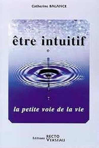 Stock image for  tre intuitif - La petite voie de la vie (French Edition) for sale by Books From California