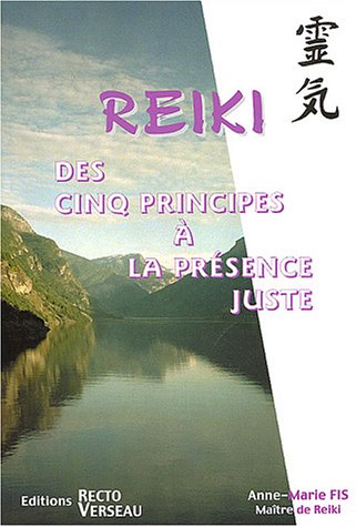 Beispielbild fr Le reiki : Des cinq principes  la prsence juste zum Verkauf von medimops