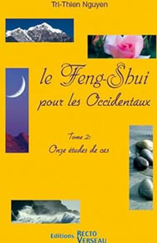Stock image for Le Feng-Shui pour les Occidentaux : Tome 2 : Onze tudes de cas for sale by medimops