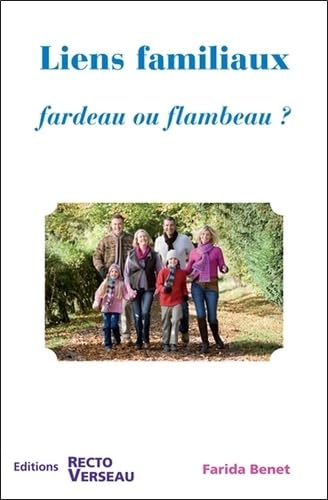 Stock image for Liens familiaux - Fardeau ou flambeau ? for sale by Ammareal