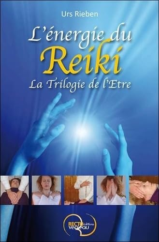 Imagen de archivo de L'nergie du Reiki - La Trilogie de l'Etre a la venta por medimops