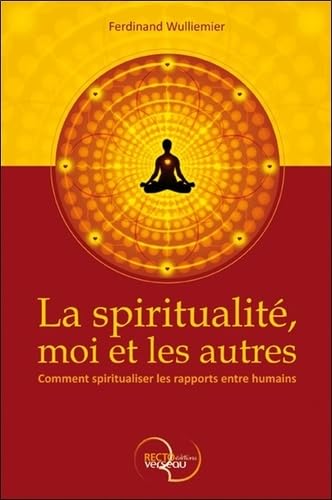 Beispielbild fr La spiritualit, moi et les autres Wulliemier, Ferdinand zum Verkauf von BIBLIO-NET