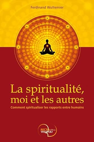 Stock image for La spiritualit, moi et les autres Wulliemier, Ferdinand for sale by BIBLIO-NET