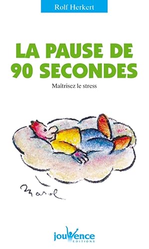 9782883531048: La Pause de 90 secondes : Matriser le stress