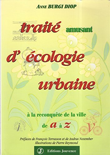 Stock image for Trait amusant d' cologie urbaine:   la reconquête de la ville de A  Z Burgi Diop, Anne for sale by LIVREAUTRESORSAS