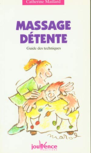 nÂ°31 Massage dÃ©tente: Guide des techniques (9782883531437) by Maillard, Catherine