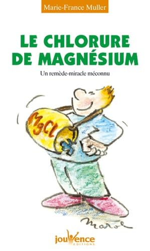 Beispielbild fr Le chlorure de magnsium zum Verkauf von Librairie Th  la page