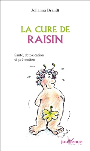 Stock image for La Cure de raisin : Sant, dtoxication et prvention for sale by medimops