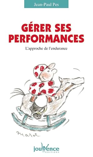 Stock image for Grer ses performances : L'approche de l'endurance for sale by Ammareal