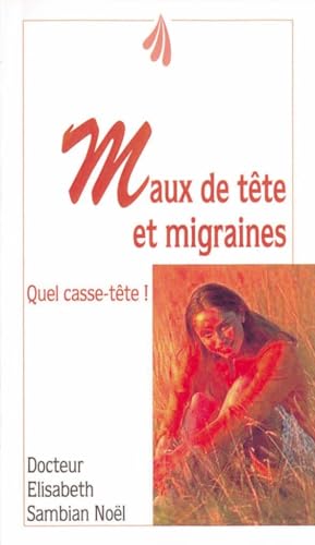 Imagen de archivo de Maux de ttes et migraines : Quel casse-tte a la venta por LeLivreVert