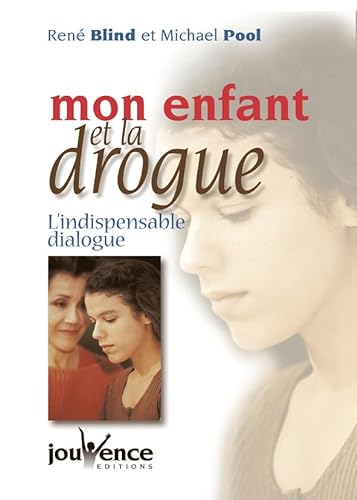 Stock image for Mon Enfant Et La Drogue : L'indispensable Dialogue for sale by RECYCLIVRE