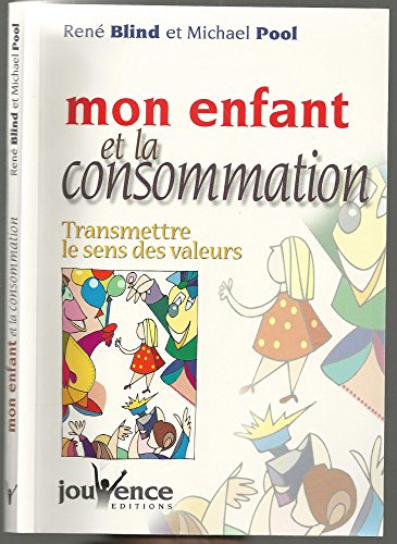 Beispielbild fr Mon enfant et la consommation zum Verkauf von medimops