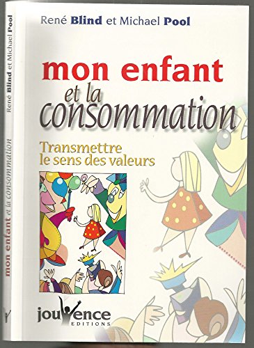 Stock image for Mon enfant et la consommation for sale by medimops