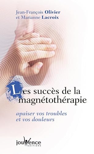 Stock image for Les succs de la magntothrapie for sale by A TOUT LIVRE