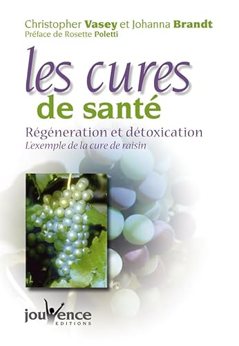 Stock image for Les cures de sant : Rgnration et dtoxication, l'exemple de la cure de raisin for sale by medimops