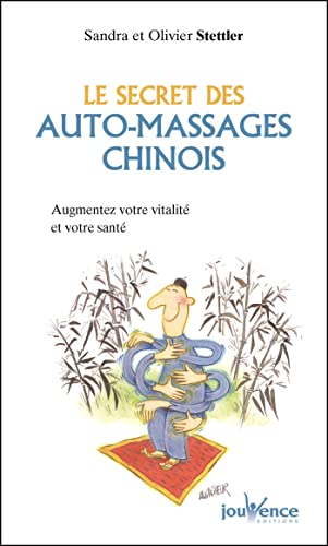 Beispielbild fr Le secret des auto-massages chinois zum Verkauf von A TOUT LIVRE