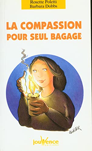 Beispielbild fr La compassion pour seul bagage zum Verkauf von Ammareal